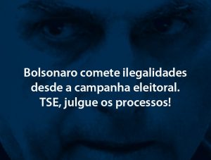 Read more about the article TSE, julgue a cassação da chapa Bolsonaro/Mourão!