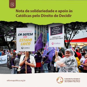 Leia mais sobre o artigo Nota de solidariedade e apoio às Católicas pelo Direito de Decidir