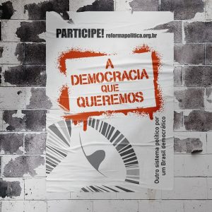 Read more about the article Lançamento da campanha ‘A Democracia que Queremos’ traz reflexões sobre a construção de um novo sistema político