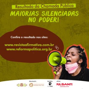 Read more about the article RESULTADO – Chamada Pública Maiorias Silenciadas no Poder